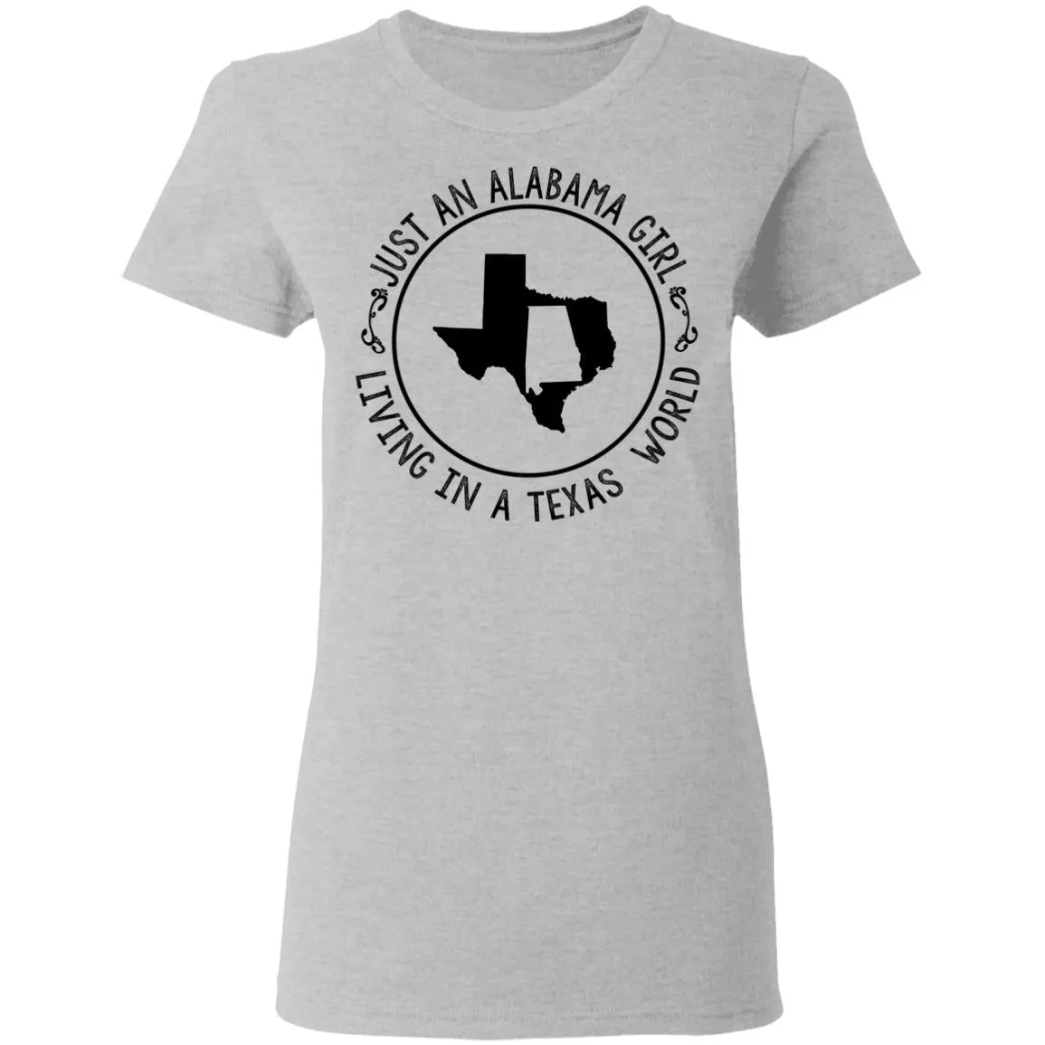 Alabama Girl Living In Texas World T-Shirt