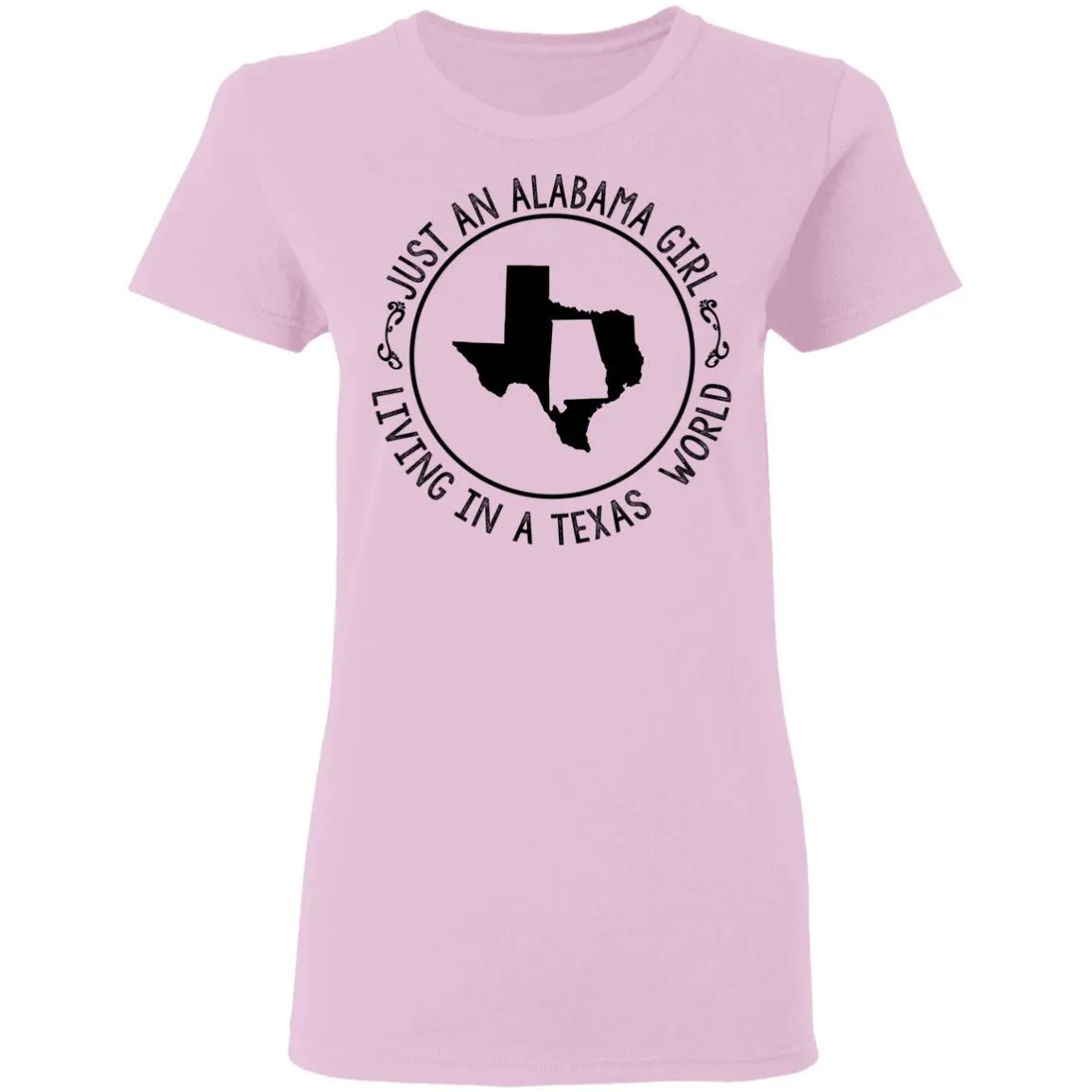Alabama Girl Living In Texas World T-Shirt