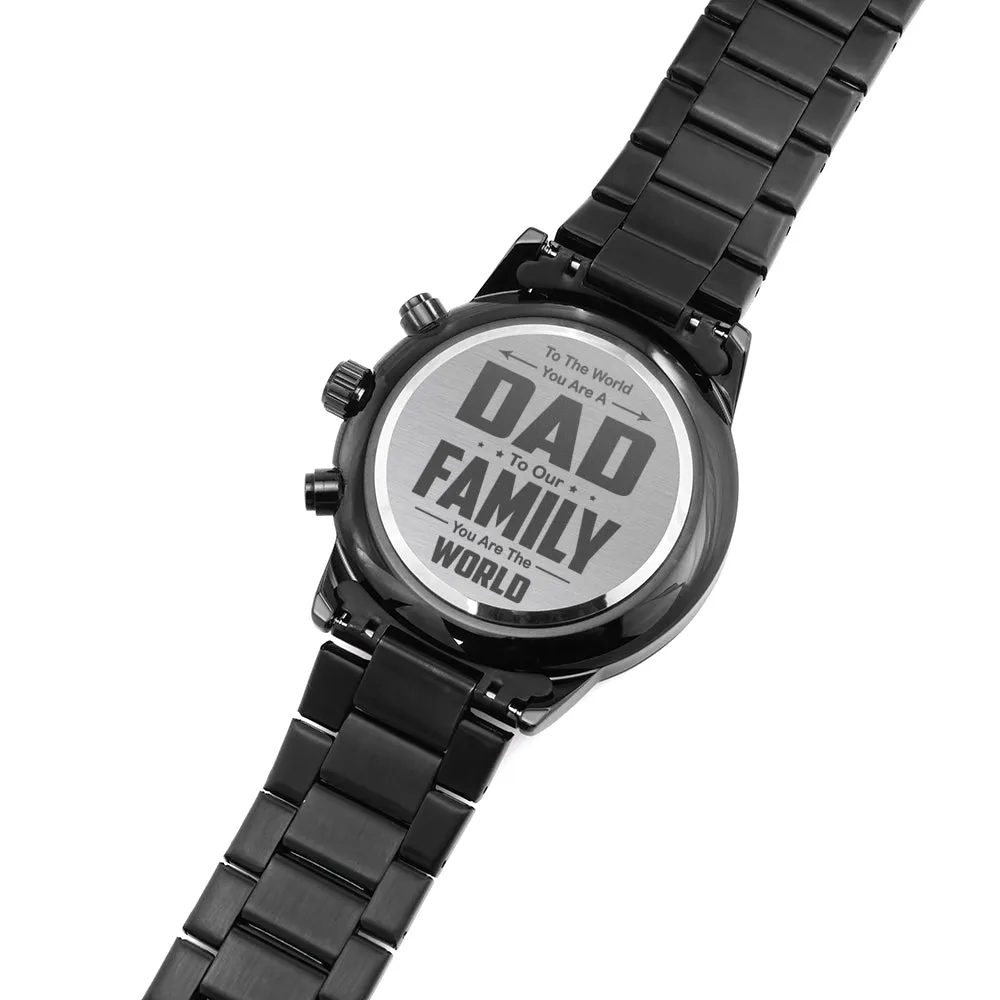 Dad To Our Family You Are The World