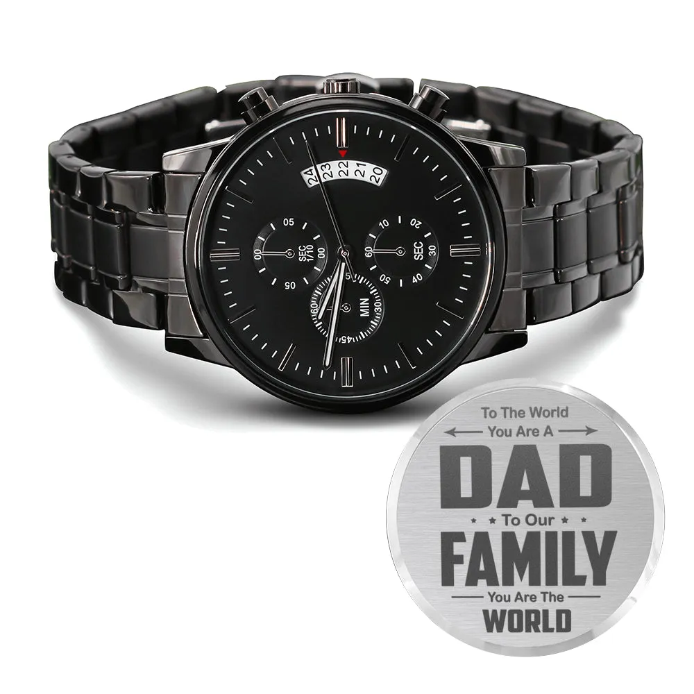 Dad To Our Family You Are The World