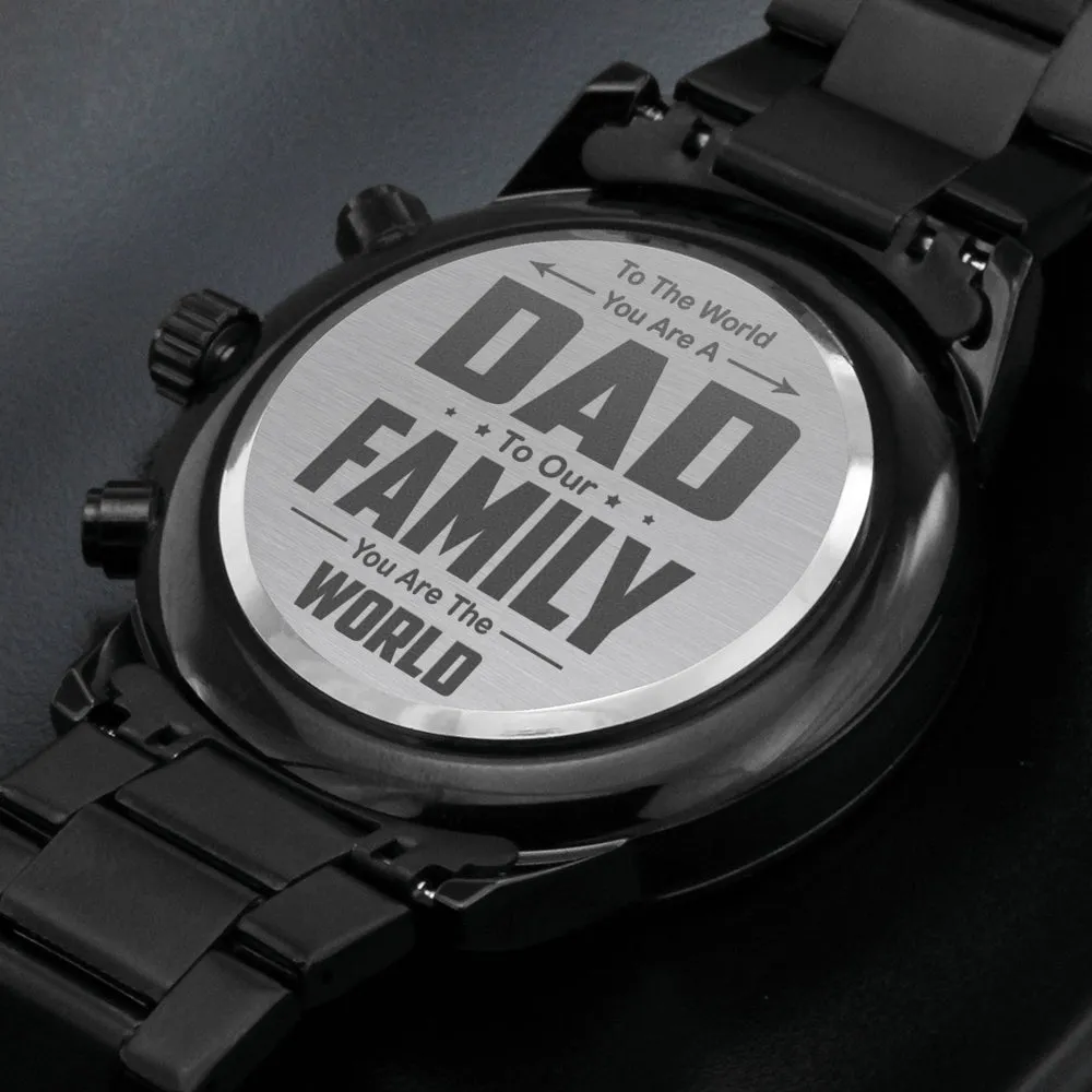 Dad To Our Family You Are The World