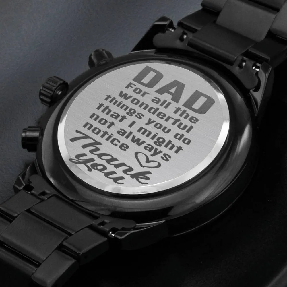 Dad Watch-For all the wonderful things you do.