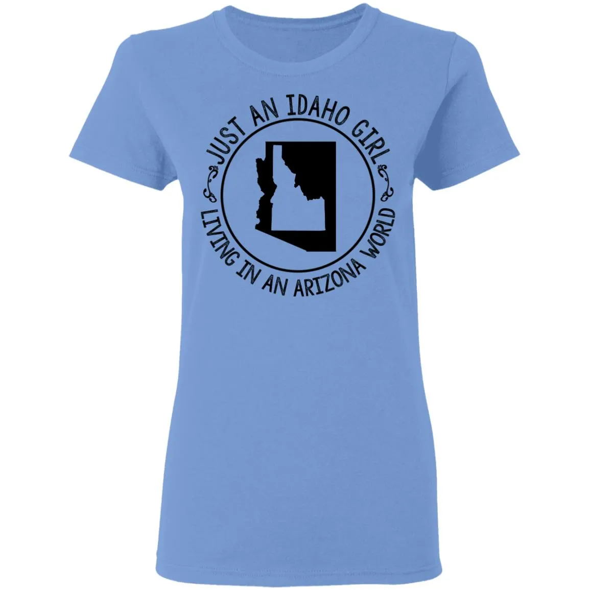 Idaho Girl Living In Arizona World T - Shirt