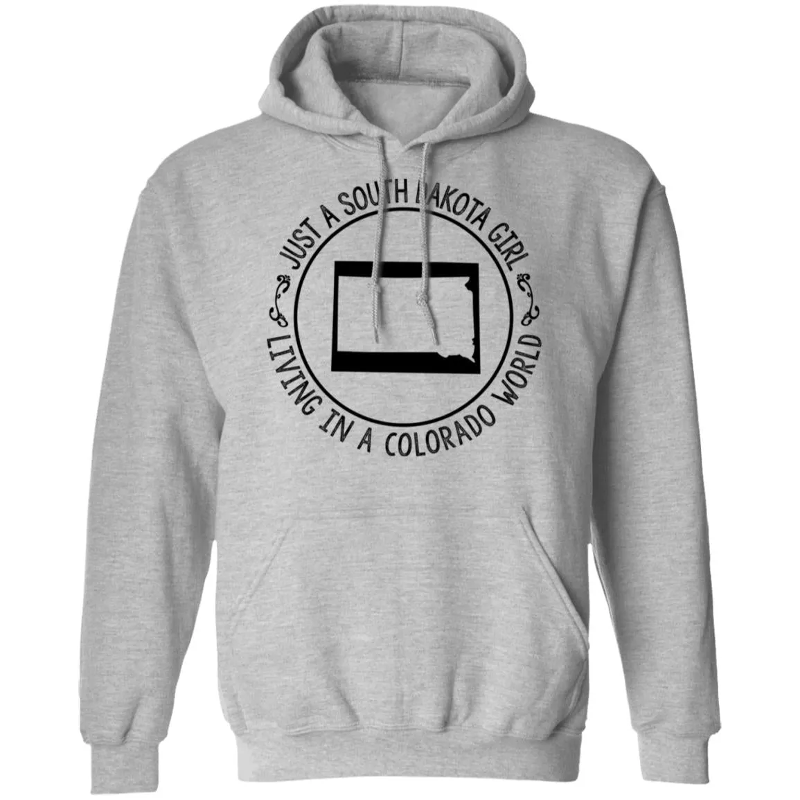 Just A South Dakota Girl Living In Colorado World T-Shirt