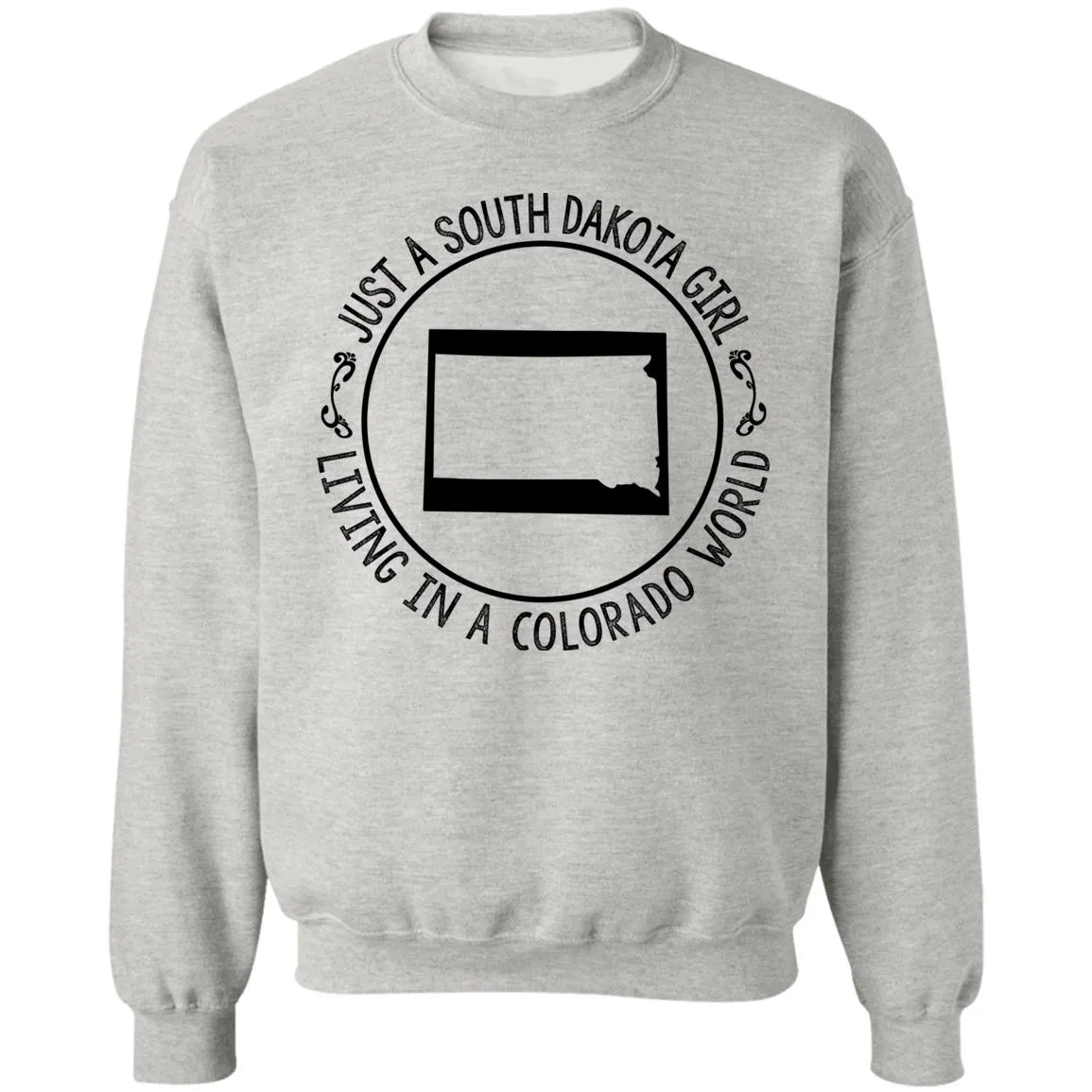 Just A South Dakota Girl Living In Colorado World T-Shirt