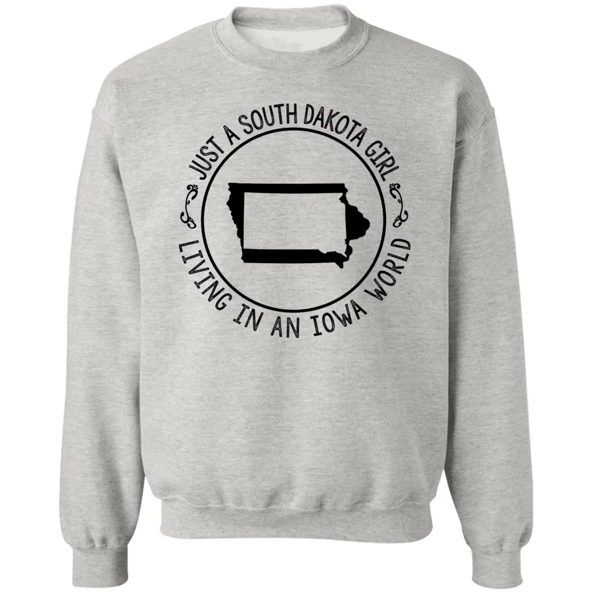 Just A South Dakota Girl Living In Iowa World T-Shirt