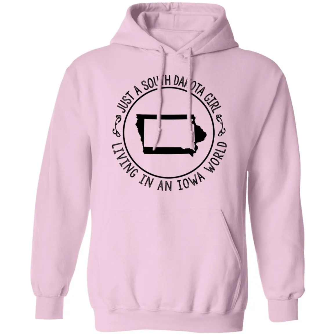 Just A South Dakota Girl Living In Iowa World T-Shirt
