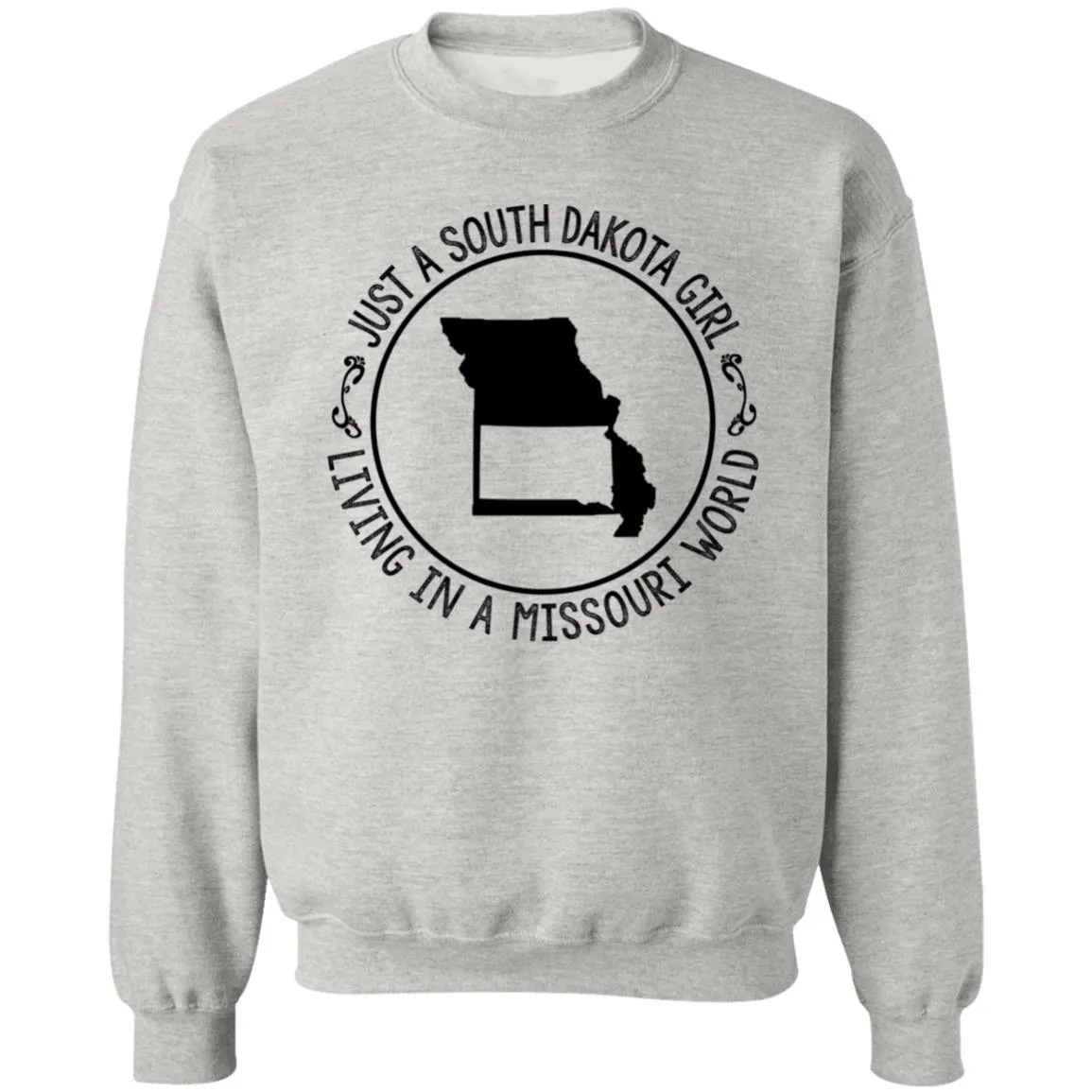 Just A South Dakota Girl Living In Missouri World T-Shirt