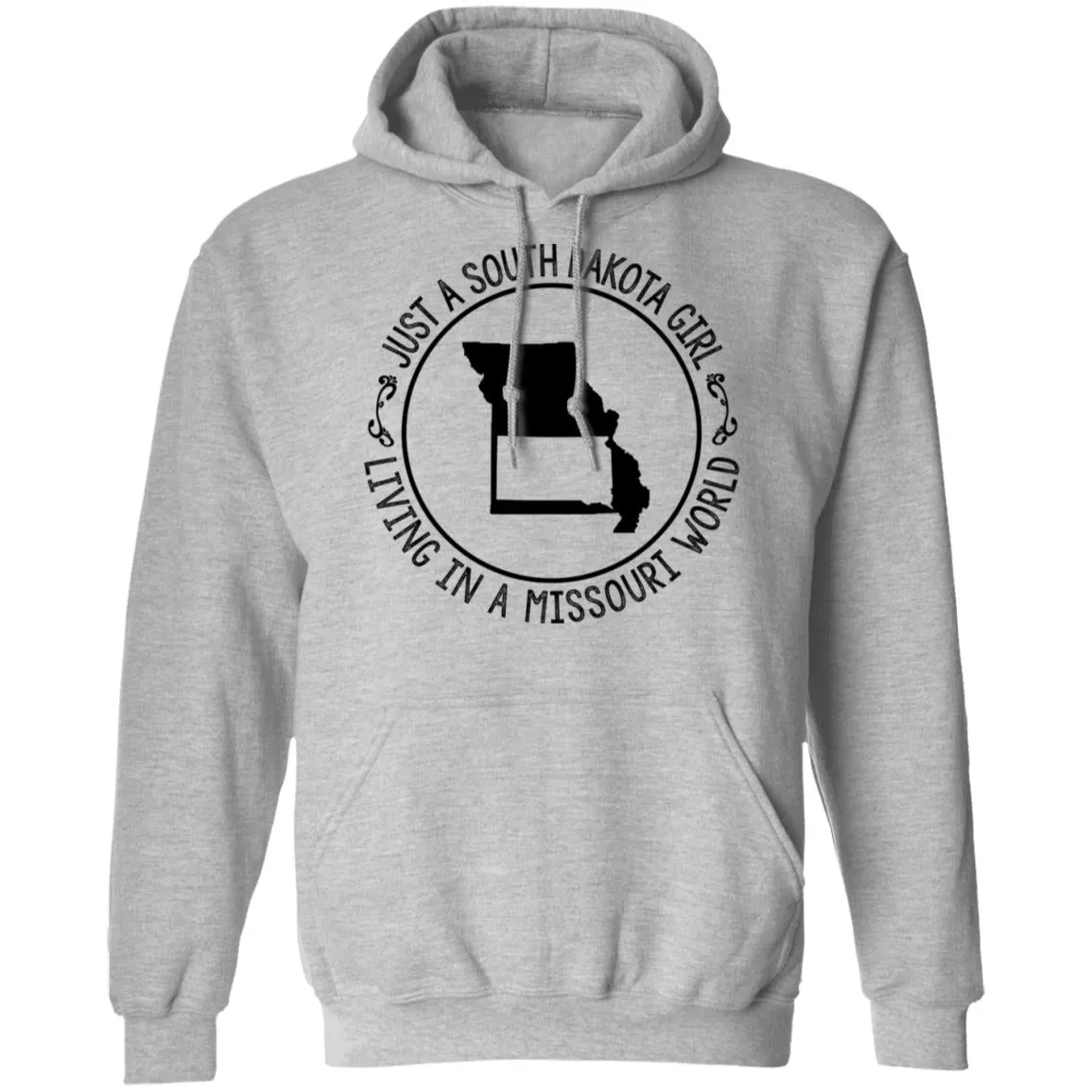 Just A South Dakota Girl Living In Missouri World T-Shirt