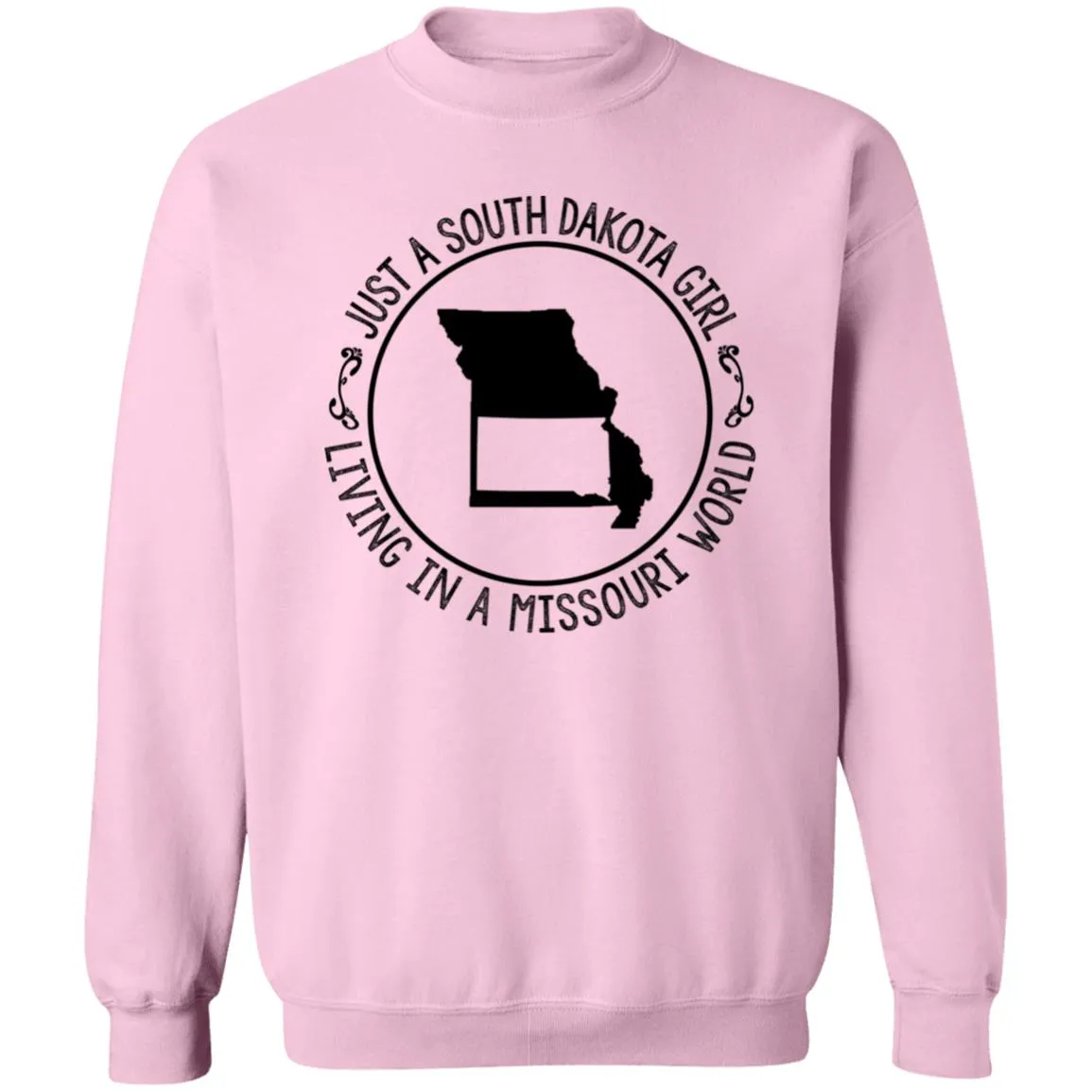 Just A South Dakota Girl Living In Missouri World T-Shirt