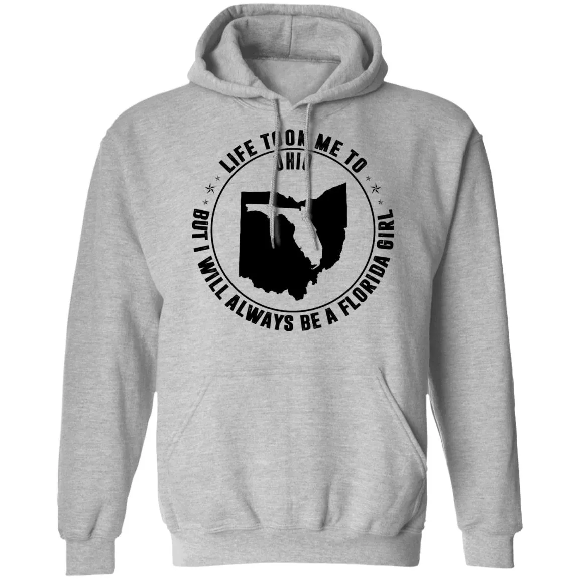 Life Took Me To Ohio I Always Be A Florida Girl T-Shirt