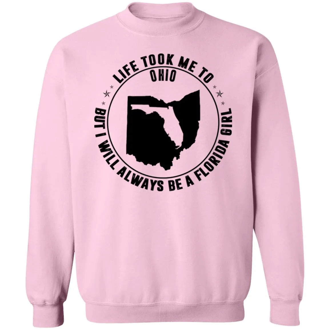Life Took Me To Ohio I Always Be A Florida Girl T-Shirt