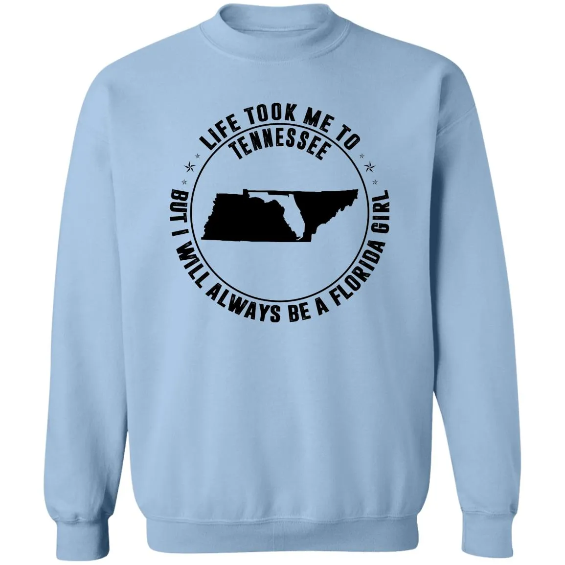 Life Took Me To Tennessee I Always Be A Florida Girl T-Shirt