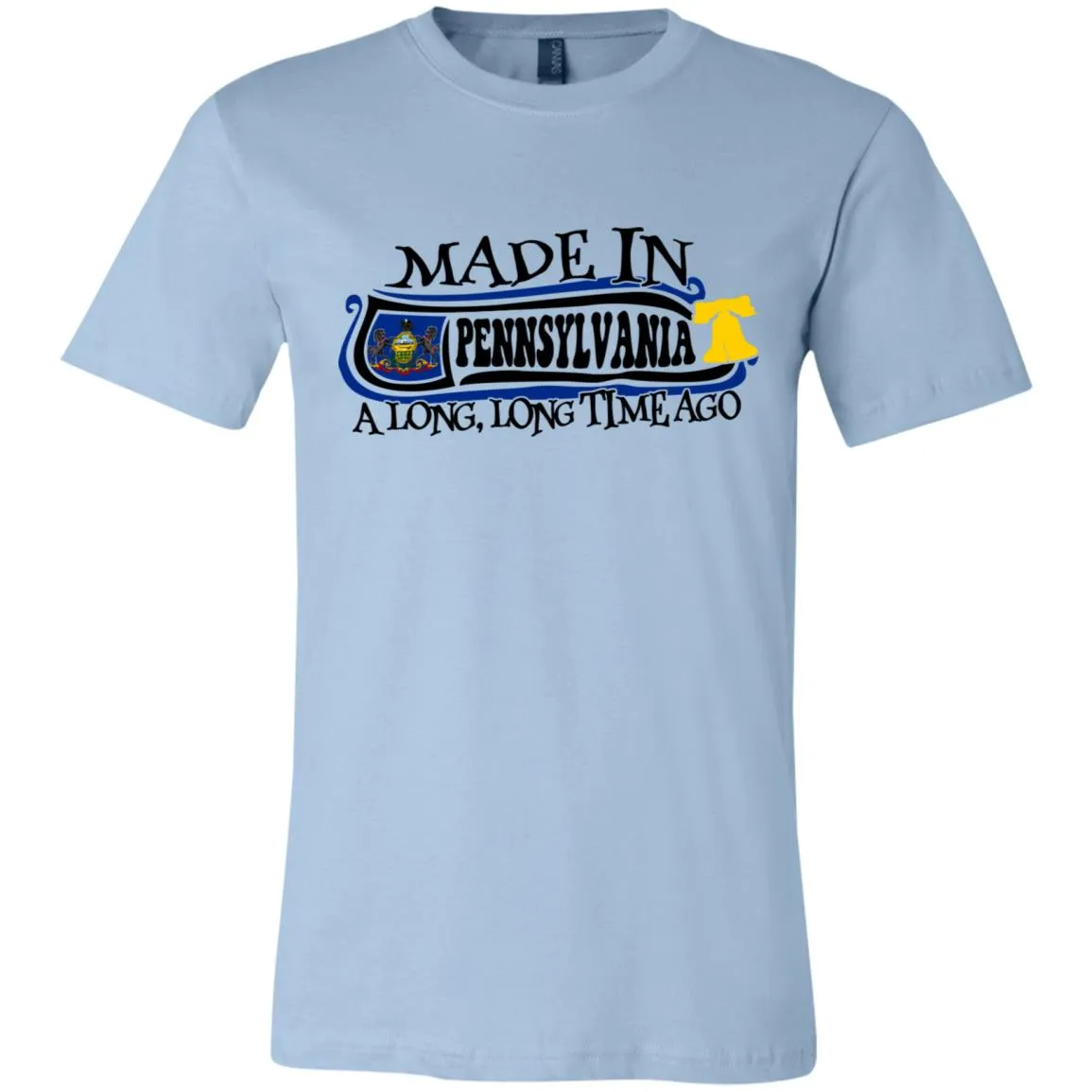Made In Pennsylvania A Long Time Ago T-Shirt