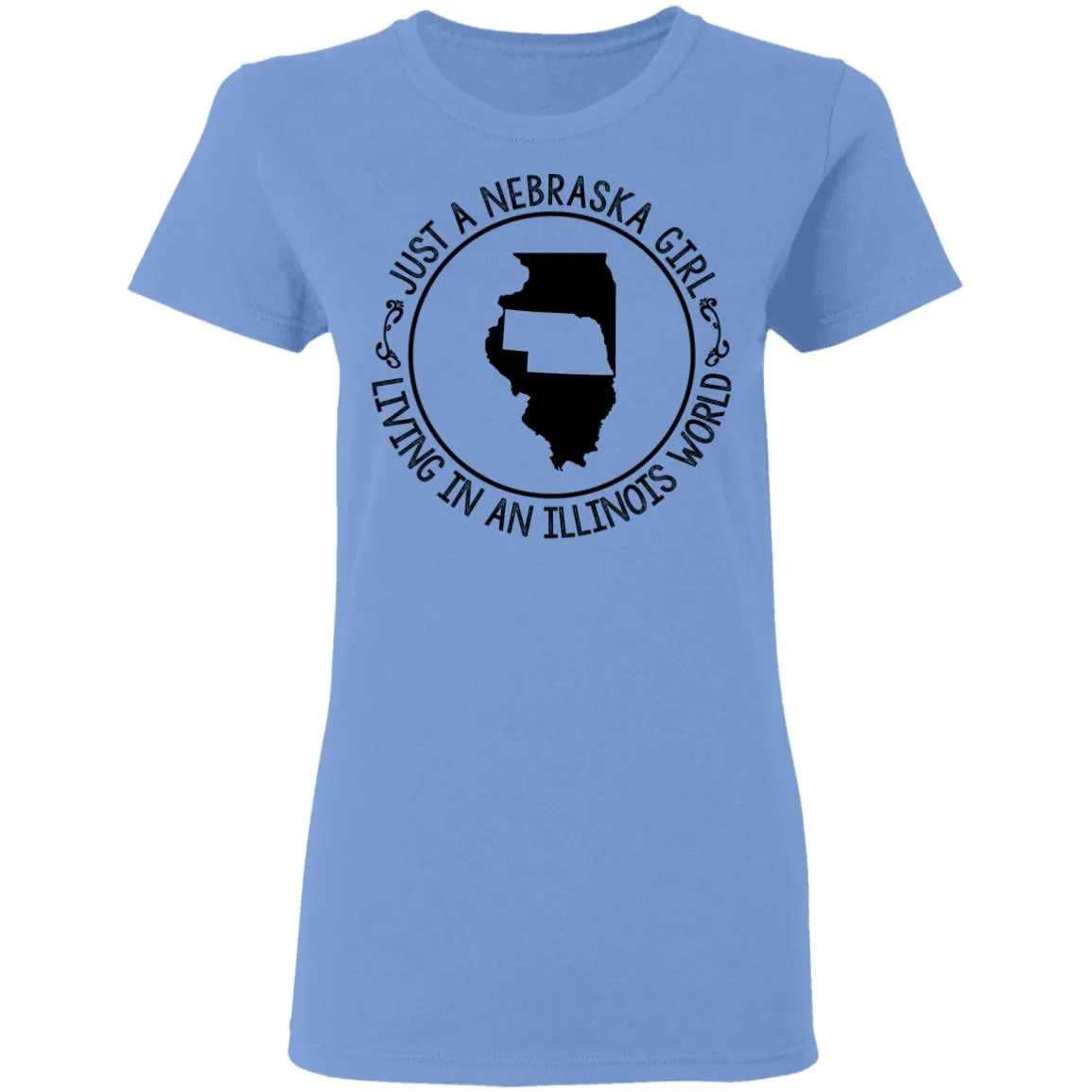 Nebraska Girl Living In Illinois World T-Shirt