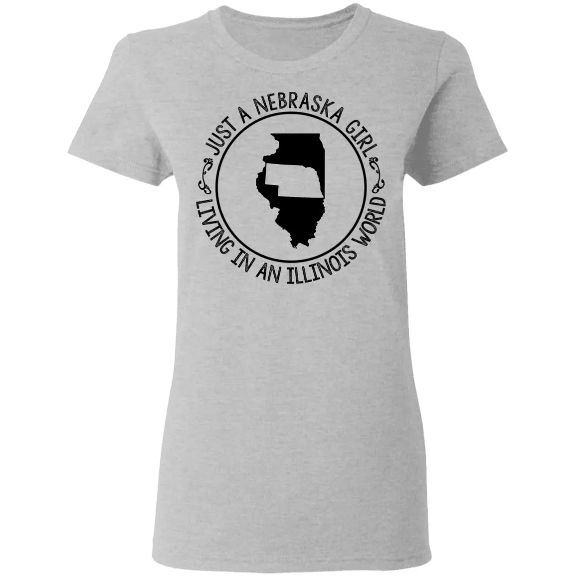 Nebraska Girl Living In Illinois World T-Shirt