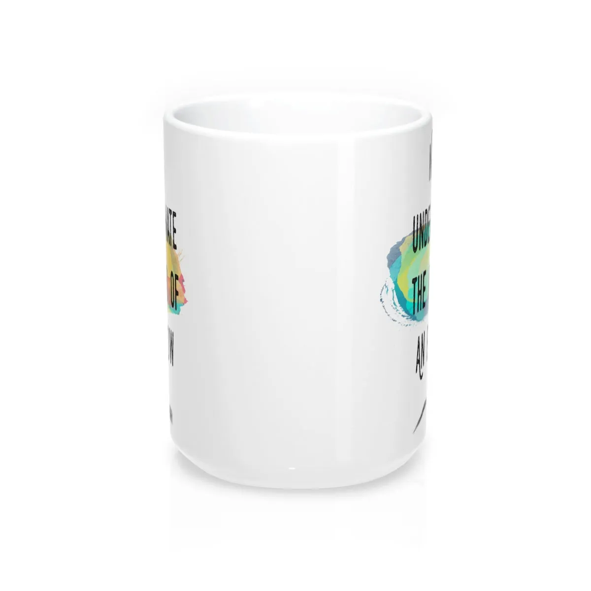 Never Underestimate The Power Of An Eyebrow Fashion  Quote Mug