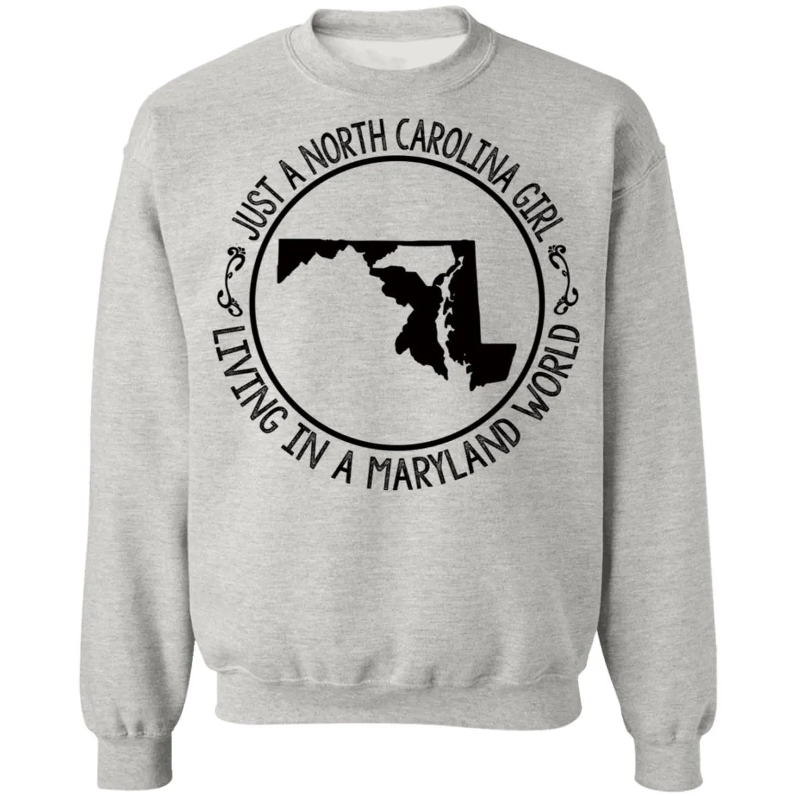 North Carolina Girl Living In Maryland World T- Shirt