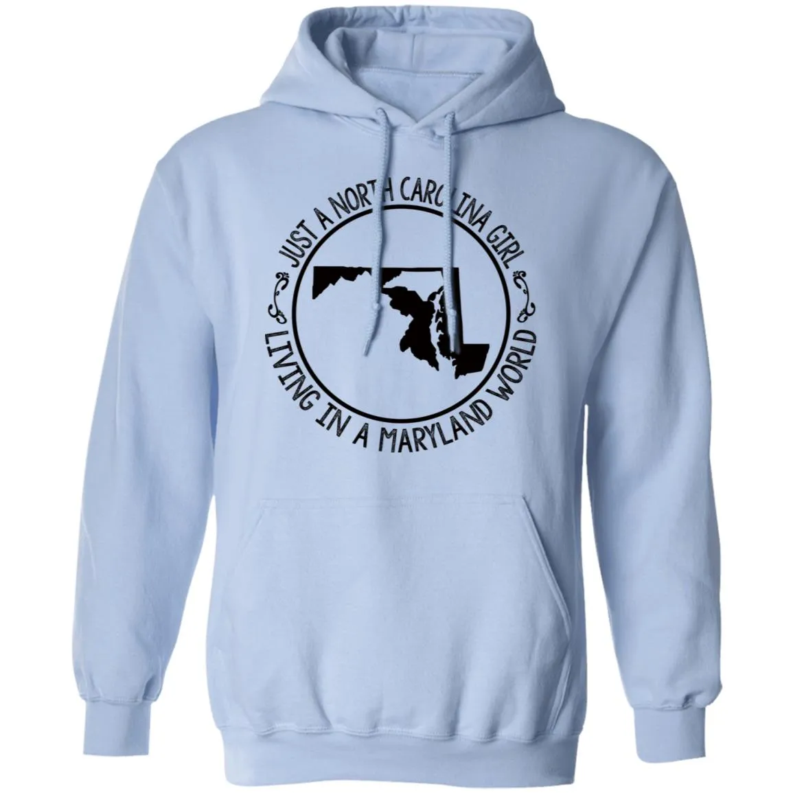 North Carolina Girl Living In Maryland World T- Shirt
