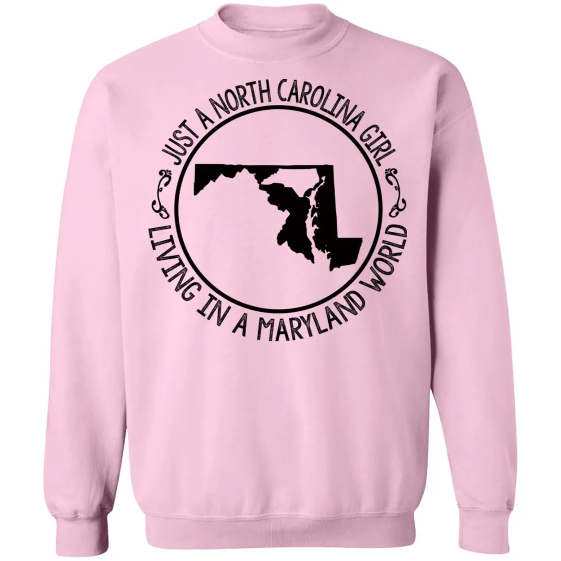 North Carolina Girl Living In Maryland World T- Shirt