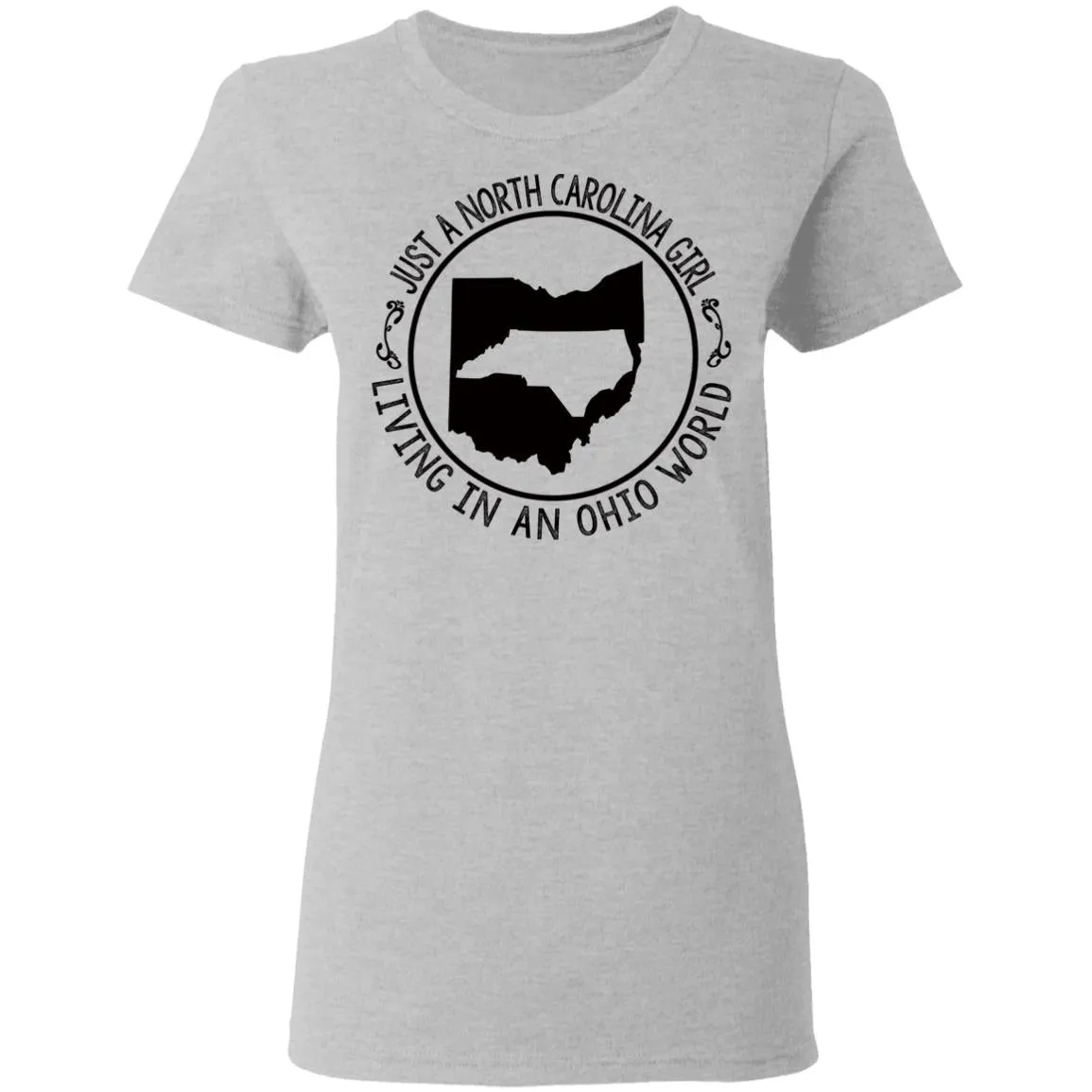 North Carolina Girl Living In Ohio World T- Shirt