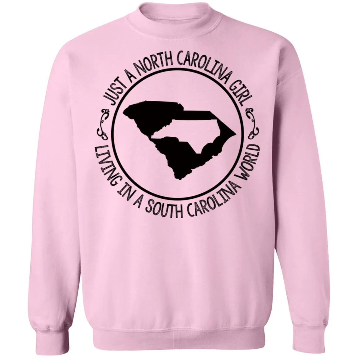 North Carolina Girl Living In South Carolina World T- Shirt