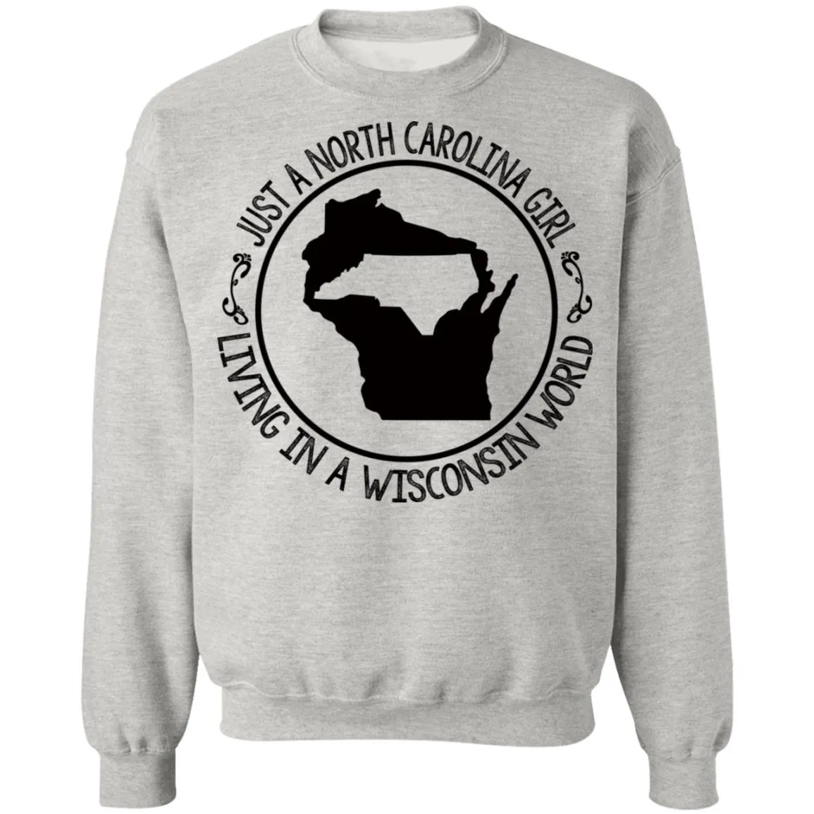North Carolina Girl Living In Wisconsin World T- Shirt