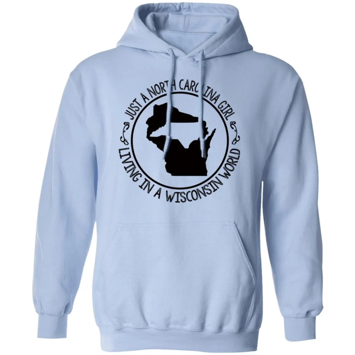 North Carolina Girl Living In Wisconsin World T- Shirt
