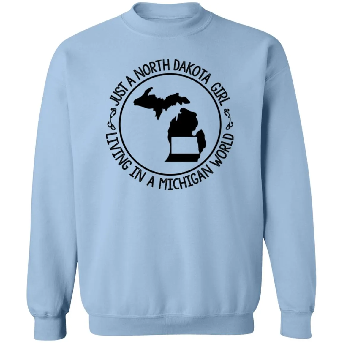North Dakota Girl Living In Michigan World T Shirt
