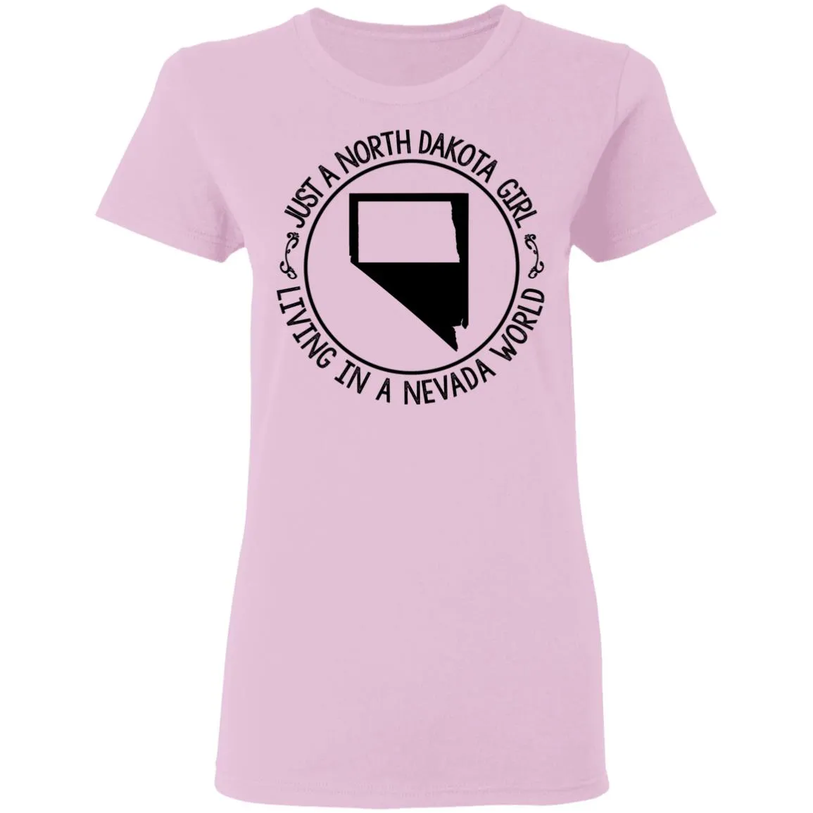 North Dakota Girl Living In Nevada World T Shirt