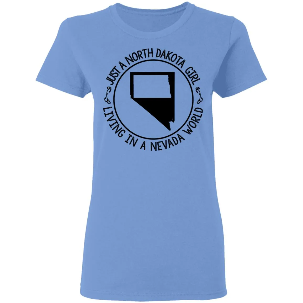 North Dakota Girl Living In Nevada World T Shirt