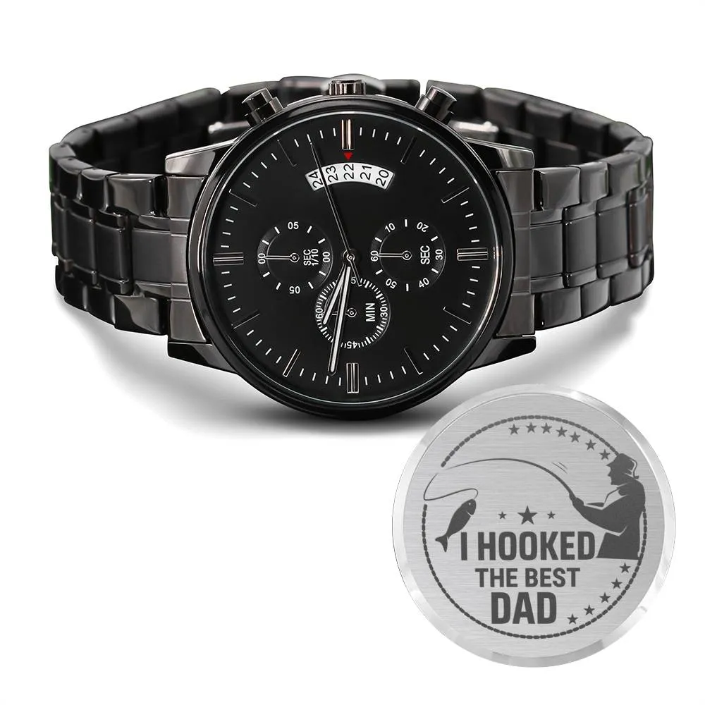 Watch-I hooked the best Dad