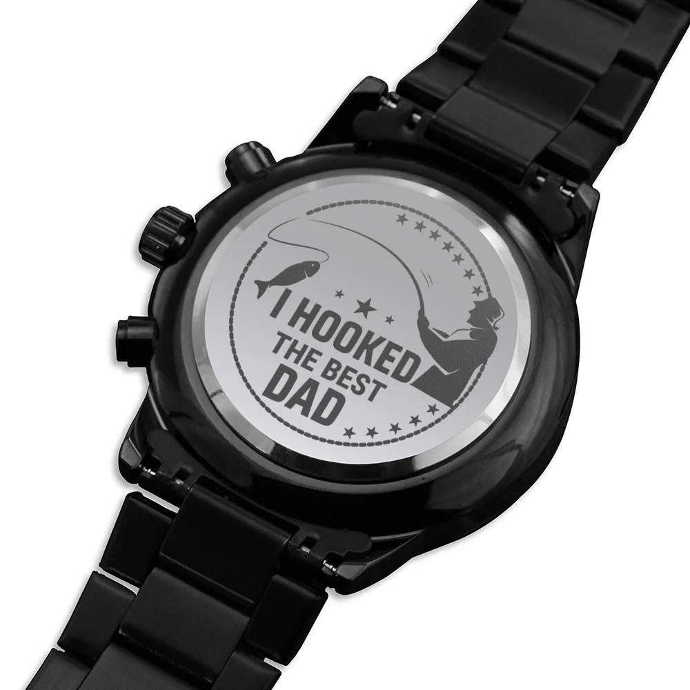 Watch-I hooked the best Dad
