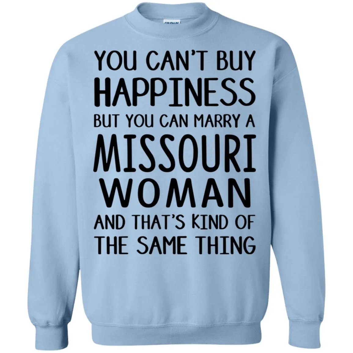 You Can Marry A Missouri Woman T-Shirt