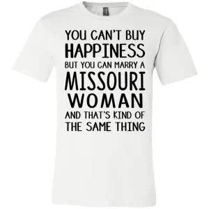 You Can Marry A Missouri Woman T-Shirt
