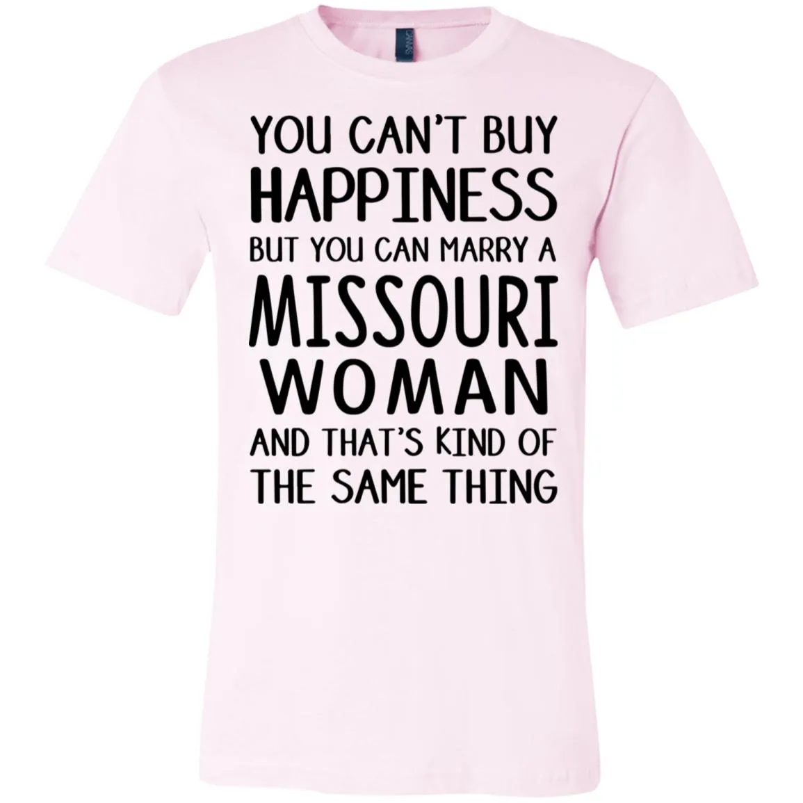 You Can Marry A Missouri Woman T-Shirt