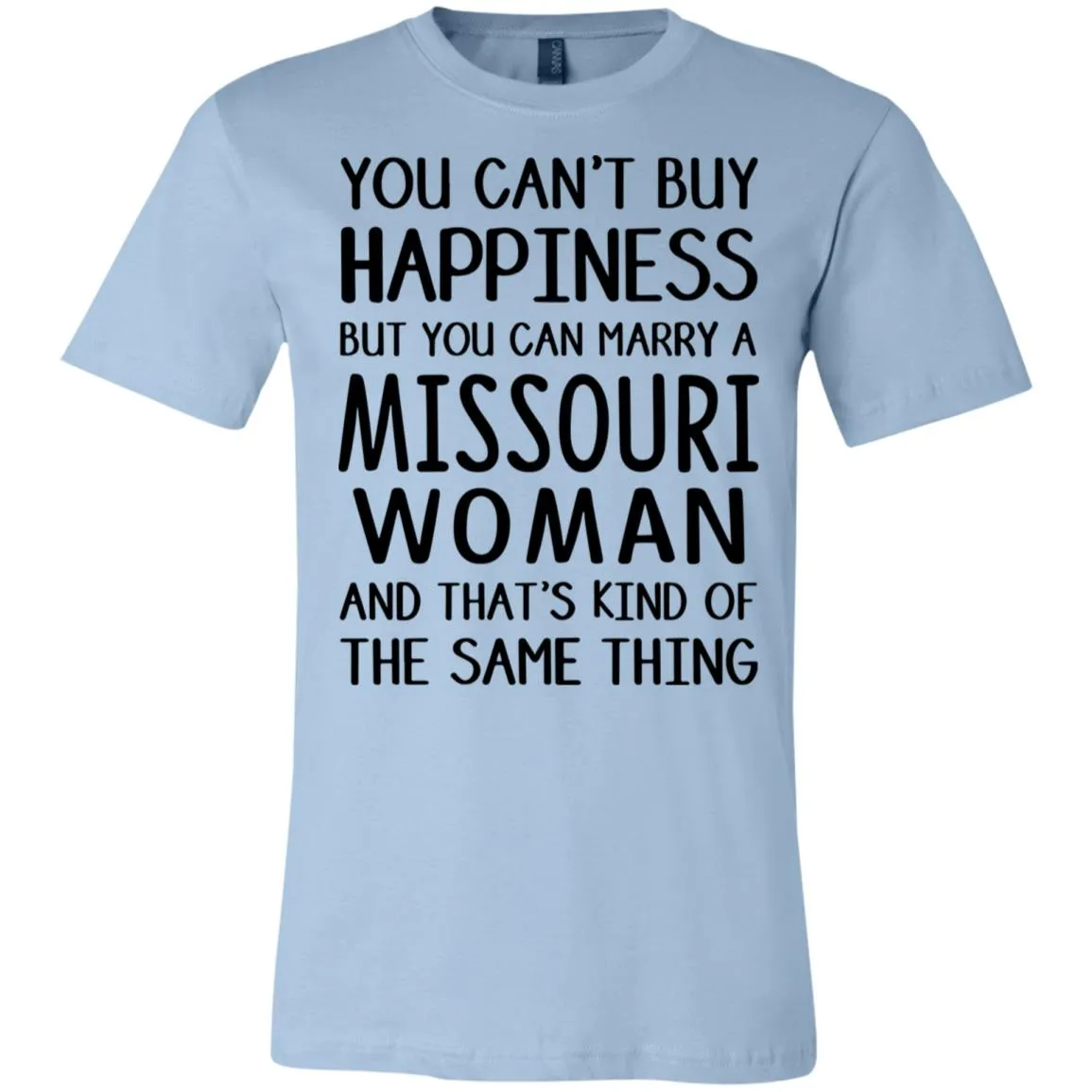 You Can Marry A Missouri Woman T-Shirt