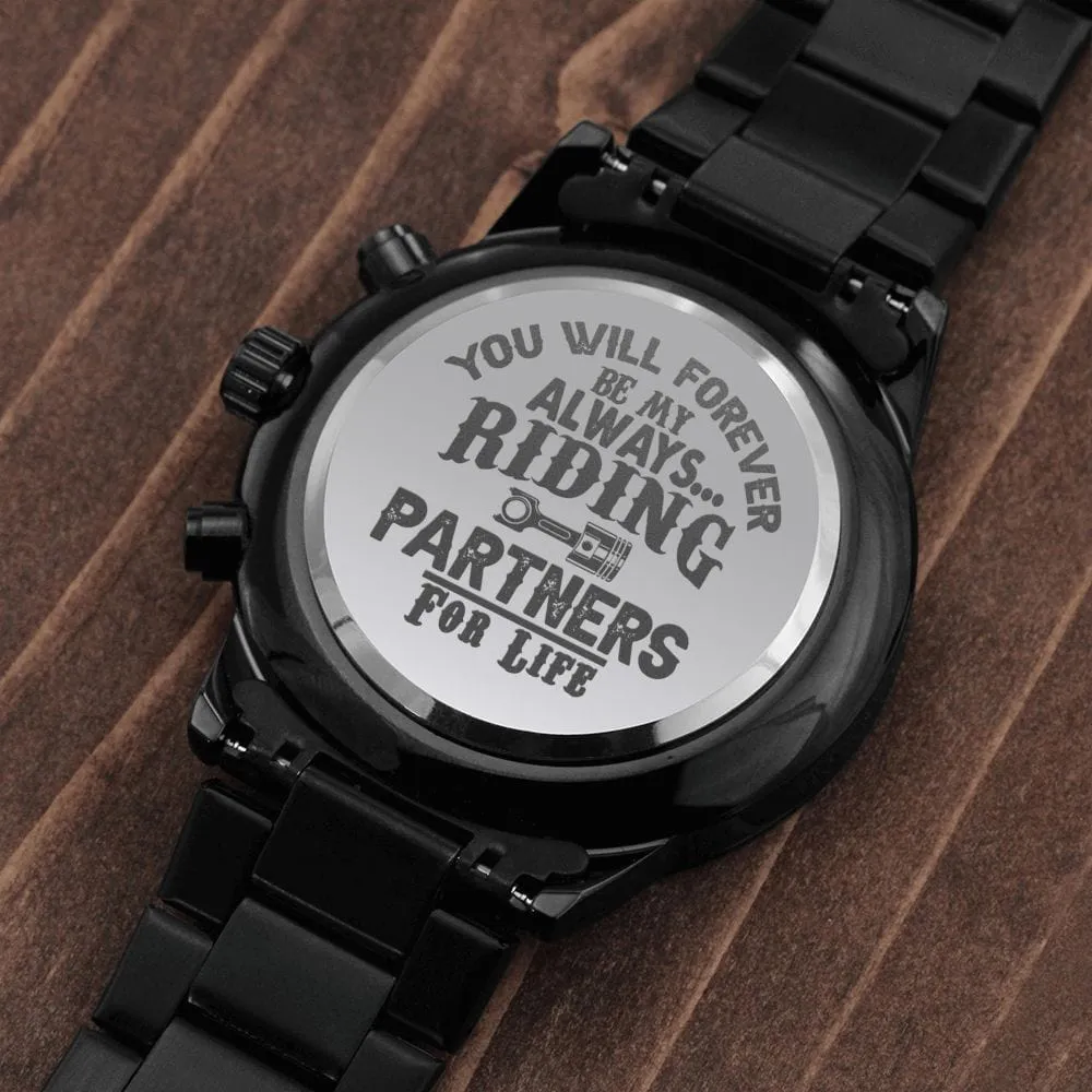 You Will Forever Be My Always - Engraved Biker Watch
